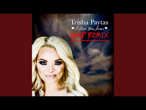 I Love You Jesus (Trap Remix)