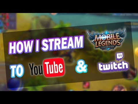 How I Stream Mobile Legends To Youtube Or Twitch!
