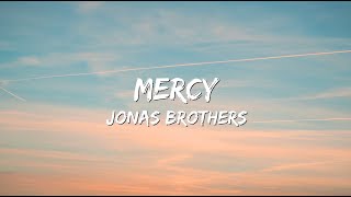 Jonas Brothers -Mercy (Lyrics)