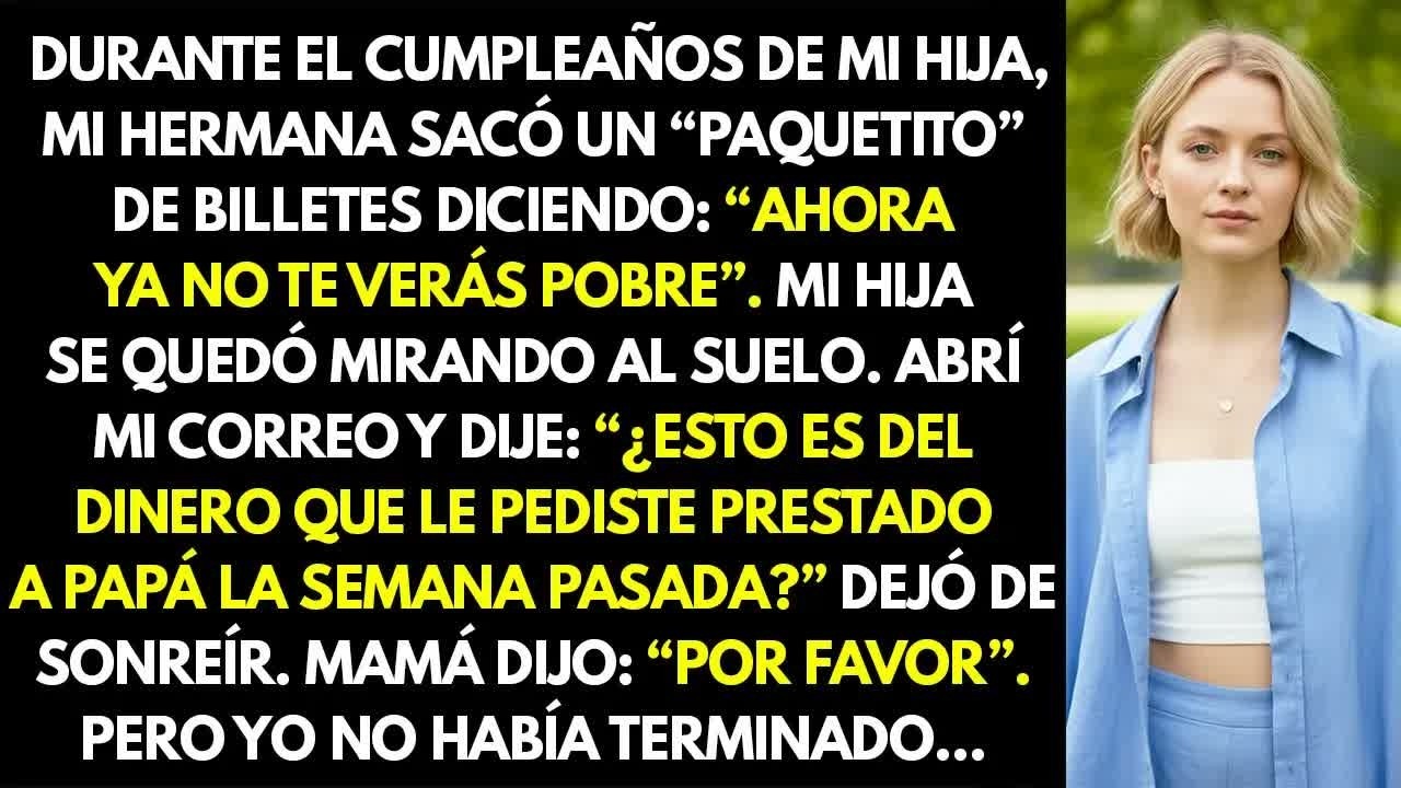 En el cumpleaños de mi hija mi hermana mostró “paquetito” de billetes： “Ahora ya no te verás p