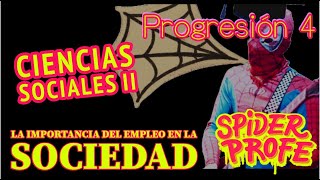 SpiderProfe  Ciencias Sociales 2  La Importancia del Empleo en la Sociedad   Prog. 4