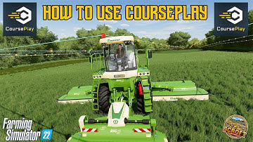 How To Use CoursePlay - Introduction & The Basics | Farming Simulator 22