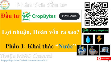 [Game] Phân tích đầu tư Cropbytes - Phần 1: Đầu tư khai thác Nước Water | Thuận MMO Channel