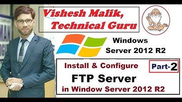 How to install & Configure FTP Server in Window Server 2012 R2, Part 2