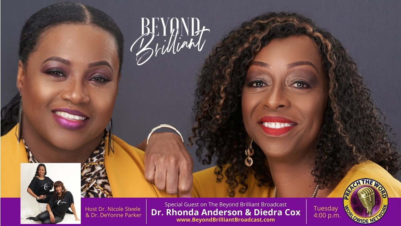 Beyond Brilliant Broadcast with Dr. Rhonda Anderson & Diedra Cox YouTube