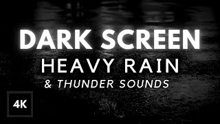 Heavy Rain and Thunder to Sleep Instantly and for Insomnia Relief | Dark Screen