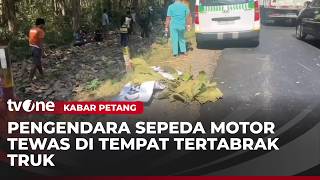Kecelakaan Sepeda Motor vs Truk, Pengendara Tewas di TKP | Kabar Petang