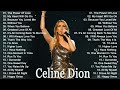 Celine Dion Greatest Hits |  Best Playlist Full Album 2023