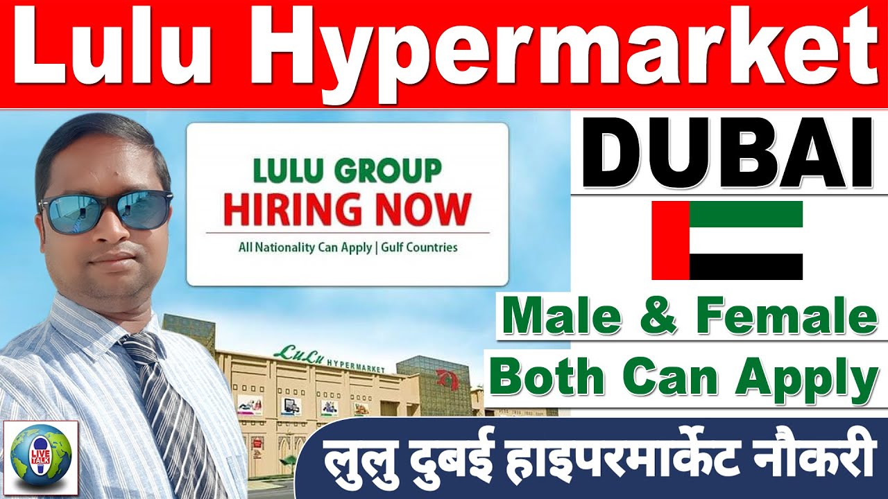 VACANCY IN DUBAI LULU HYPERMARKET JOBS IN DUBAI DUBAI JOB LULU HIRING STAFF LIVE TALK