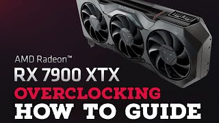 How to Overclock AMD 7900 XTX | Easy AMD Overclock Guide | RX 7900 XTX Undervolting\/Overclock Guide