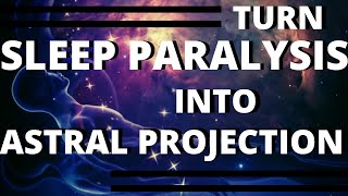 From SLEEP PARALYSIS To An ASTRAL PROJECTION - (Easy Steps)