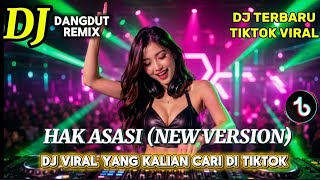 DJ TIKTOK VIRAL 2026 HAK ASASI (NEW VERSION) DJ LAGU RHOMA IRAMA FULL BASS