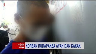 Ayah Perkosa Anak Sendiri, Pelaku Hobi Nonton Video Porno dan Tak Dilayani Istri #Realita 17/10