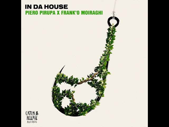 Piero Pirupa X Frank'O Moiraghi - In Da House (Extended Mix)