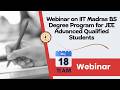 Webinar on IIT Madras BS Degree Program for JEE Advanced Qualified Students