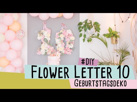 Flower Letter DIY - Dekoration mit Blumen zum Geburtstag // delari