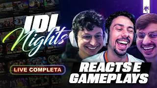Live completa: Reacts & Gameplays | IDL NIGHTS | ILHA DAS LENDAS