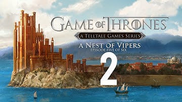 Game of Thrones: Episode 5 - A Nest of Vipers part 2 (Story Walkthrough) (No Commentary)