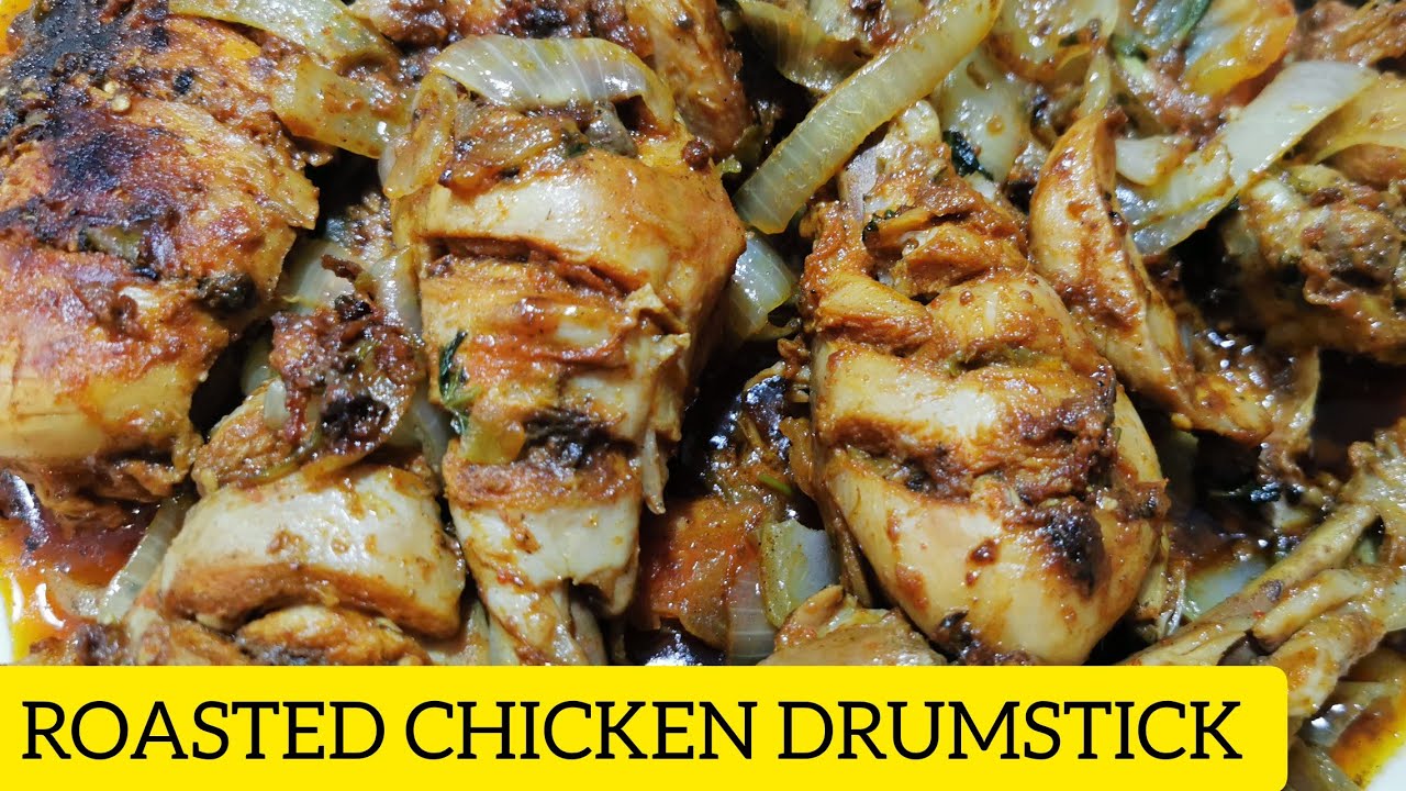 Roasted Chicken Drumstick Easy And Spicy Fried Chicken Drumstick