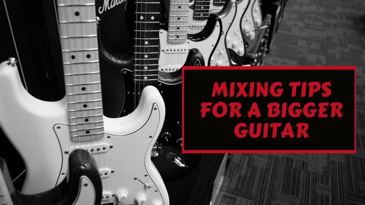 Guitar Mixing Tips Guitar Mixing Instrumental YouTube