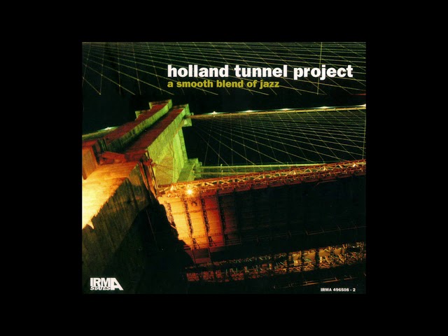 Holland Tunnel Project A Smooth Blend Of Jazz class=