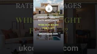 FIXED vs VARIABLE Rate MORTGAGES in the UK: Which Is Right for You? Wealth