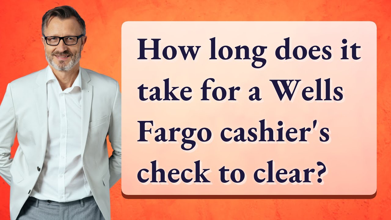 How long does it take for a Wells Fargo cashier's check to clear? - YouTube