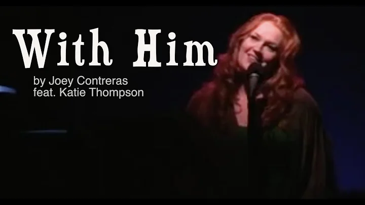 "With Him" (feat. Katie Thompson) - by Joey Contre...