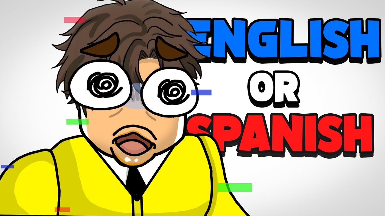 ENGLISH Or SPANISH In ROBLOX - YouTube