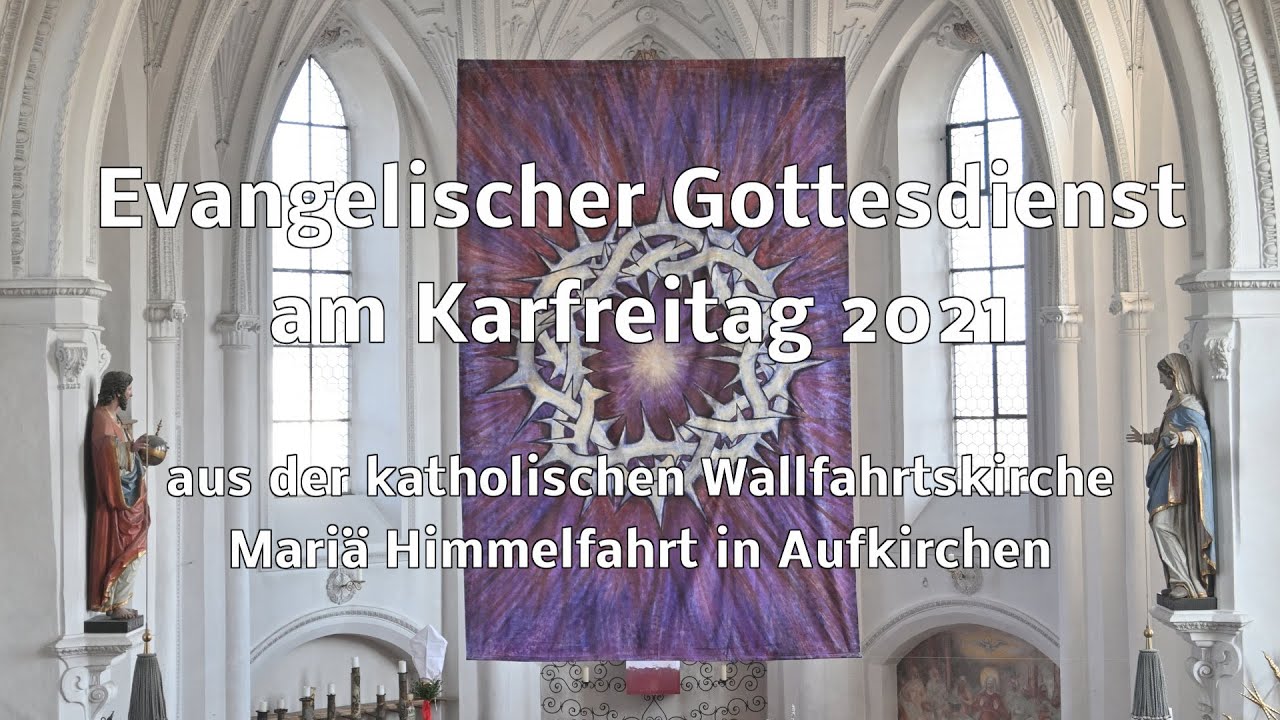 02.04.2021 - Karfreitag - Gottesdienst (online) - YouTube