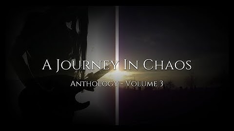 A Journey In Chaos - Anthology Volume 3
