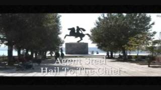 Watch Agent Steel Hail To The Chief video