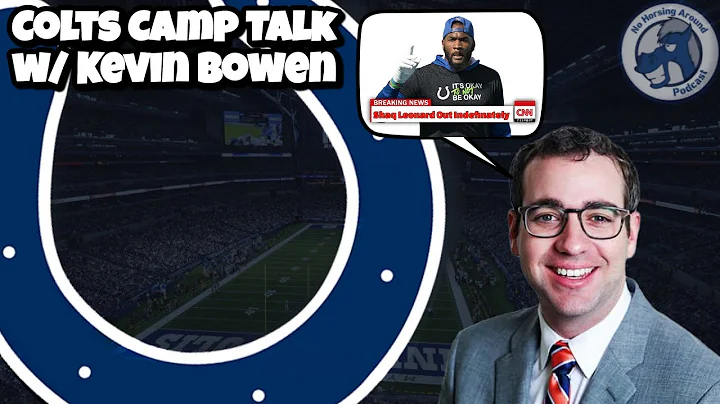 Indianapolis Colts Training Camp Talk with Kevin B...