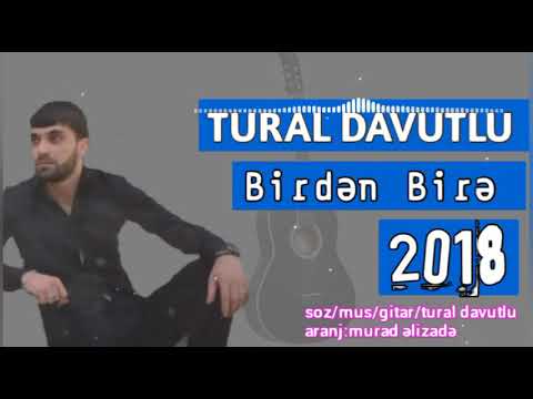 Tural Davutlu Birden  Bire 2018 (OFFFICIAL AUDIO)