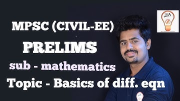 MPSC( CIVIL-EE)  lecture no 8 - BASICS OF DIFFERENTIAL EQN