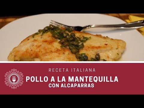 Pollo en Salsa de Mantequilla con Alcaparras / Receta Italiana - Piccata