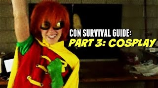 Con Survival Guide: Cosplay (Part 3 of 3)