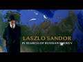 Trailer laszlo sandor in search of russian energy