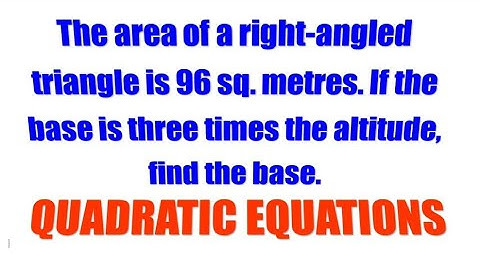 The area of a right-angled triangle is 96 sq. metres. If the base is three times the altitude