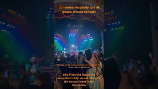 Bohemian rhapsody live at queen tribute concert.