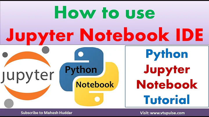 How to use Jupyter Notebook IDE to write and execute python programs