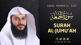 Surah Al Jumu'ah - Sheikh Abdul Rahman Al Ossi | Al-Qur'an Reciter