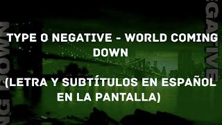 Type O Negative - World Coming Down (Lyrics/Sub Español) (HD)