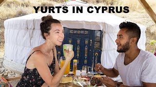 Living in a Yurt in Cyprus