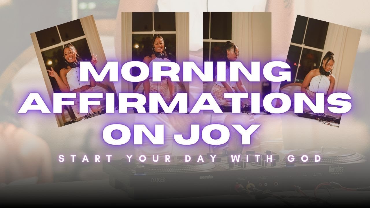 Morning Christian Affirmations on Joy | Walk in God’s Joy Every Day ...