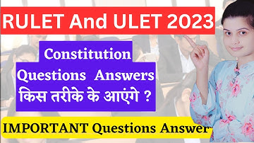 Rajasthan University LLB Admission 2023 | How to Prepare Rulet and ulet Exam 2023 | Constitution|