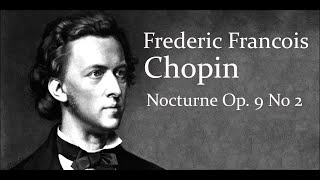 Фредерик Шопен - Ноктюрн Оп.9 №2. Frederic Chopin - Nocturne Op. 9 No 2. Классическая Музыка.