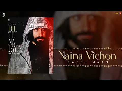 Naina vichon #newsong #babbumaan