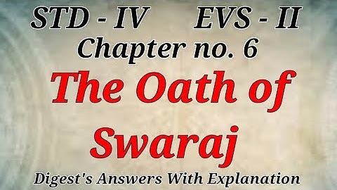 Std.4 EVS. 2 Lesson 6 The Oath of Swaraj  Digest