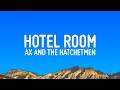 Ax And The Hatchetmen Hotel Room Lyrics 